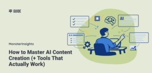How to Master AI Content Creation (+ 14 Tools That Actually Work)