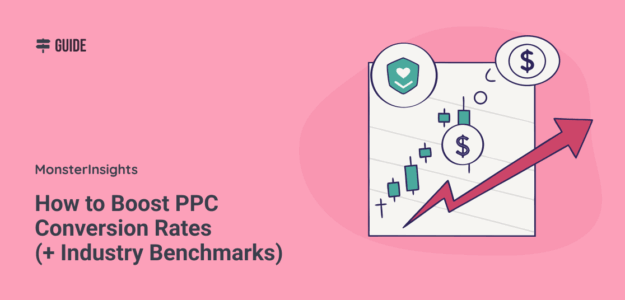 How to Boost PPC Conversion Rates (+ Industry Benchmarks)